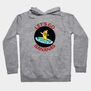 Let's Go Bananas | Banana Pun Hoodie